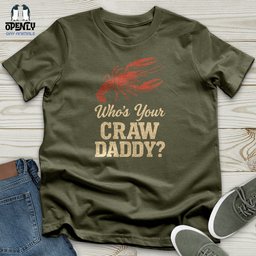 Whos Your Craw Daddy Unisex T Shirt Gift For Animal Lover