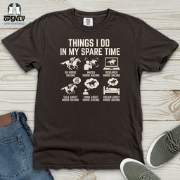 Things I Do In My Spare Time Heavy Cotton Comfort Colors Tee Gift For Animal Lover