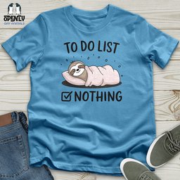 To Do List Nothing Unisex T Shirt Gift For Animal Lover