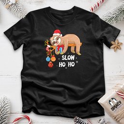 Slow Ho Ho Unisex T Shirt Gift For Animal Lover