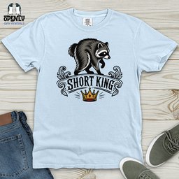 Short King Heavy Cotton Comfort Colors Tee Gift For Animal Lover