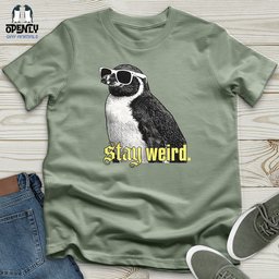 Stay Weird Unisex T Shirt Gift For Animal Lover
