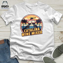 Catalina Wine Mixer Unisex T Shirt Gift For Animal Lover