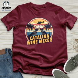 Catalina Wine Mixer Unisex T Shirt Gift For Animal Lover