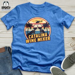 Catalina Wine Mixer Unisex T Shirt Gift For Animal Lover