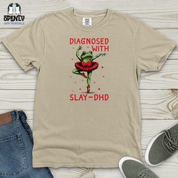 Diagnosed With Slay Dhd Heavy Cotton Comfort Colors Tee Gift For Animal Lover