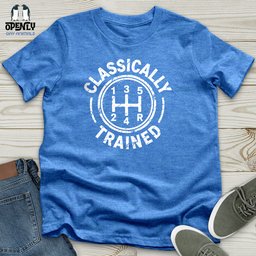 Classically Trained Unisex T Shirt Gift For Animal Lover
