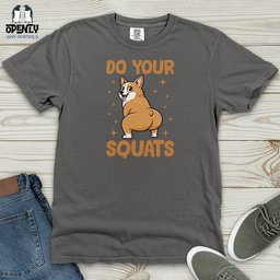 Do Your Squats Heavy Cotton Comfort Colors Tee Gift For Animal Lover
