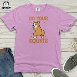 Do Your Squats Heavy Cotton Comfort Colors Tee Gift For Animal Lover