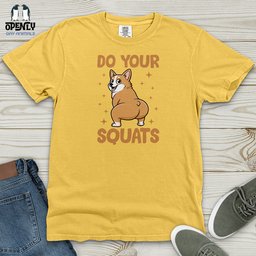 Do Your Squats Heavy Cotton Comfort Colors Tee Gift For Animal Lover