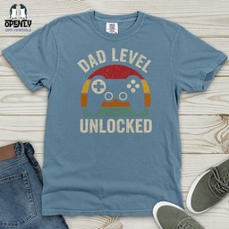 Dad Level Unlocked Heavy Cotton Comfort Colors Tee Gift For Dad