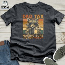 Dad Tax Making Sure Its Not Poison 2 Softstyle Tee Gift For Dad