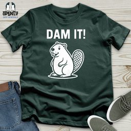 Dam IT Unisex T Shirt Gift For Animal Lover