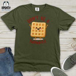 Dont Be A Twat Waffle Heavy Cotton Comfort Colors Tee Gift For Animal Lover