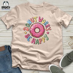 Donut Worry Be Happy Unisex T Shirt Gift For Animal Lover