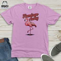 Flamingo Away Heavy Cotton Comfort Colors Tee Gift For Animal Lover