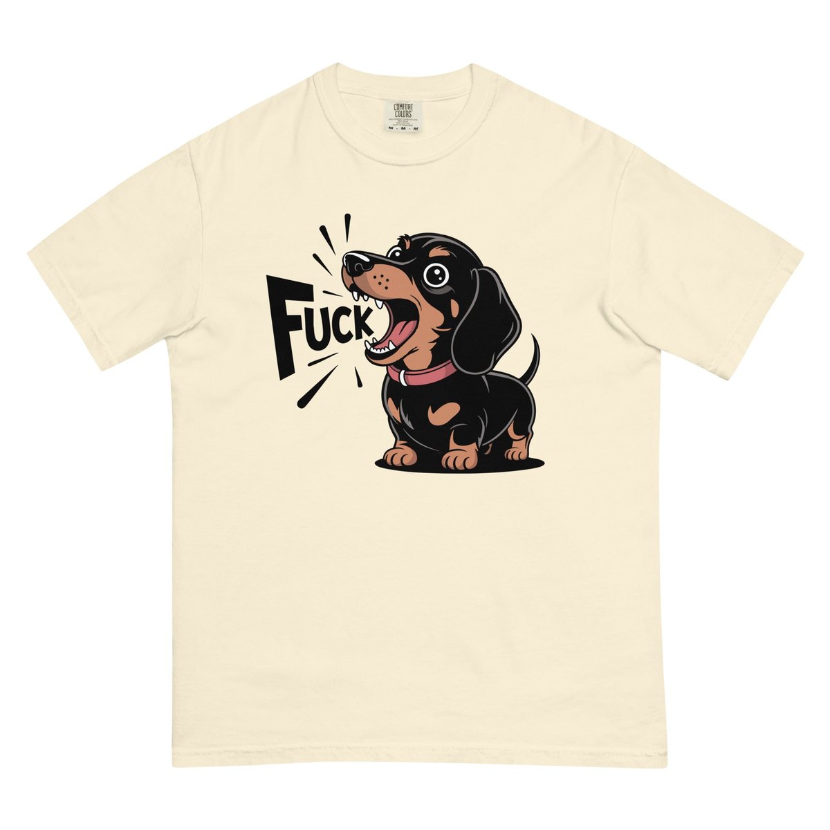 Funny Dachshund Sayings Heavy Cotton Comfort Colors Tee Gift For Dog Lover