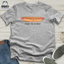 Frank You So Much Softstyle Tee Gift For Animal Lover
