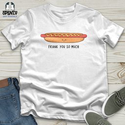 Frank You So Much Softstyle Tee Gift For Animal Lover