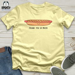 Frank You So Much Softstyle Tee Gift For Animal Lover