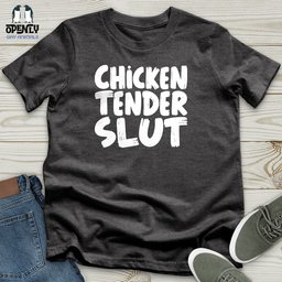 Chicken Tender Slut Unisex T Shirt Gift For Animal Lover