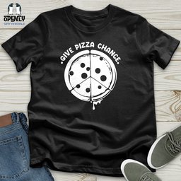 Give Pizza Chance Unisex T Shirt Gift For Animal Lover