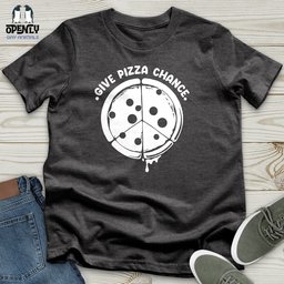 Give Pizza Chance Unisex T Shirt Gift For Animal Lover