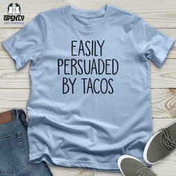 Easily Persuaded By Tacos Unisex T Shirt Gift For Animal Lover