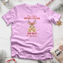 Dear Santa Before I Explain Unisex T Shirt Gift For Animal Lover