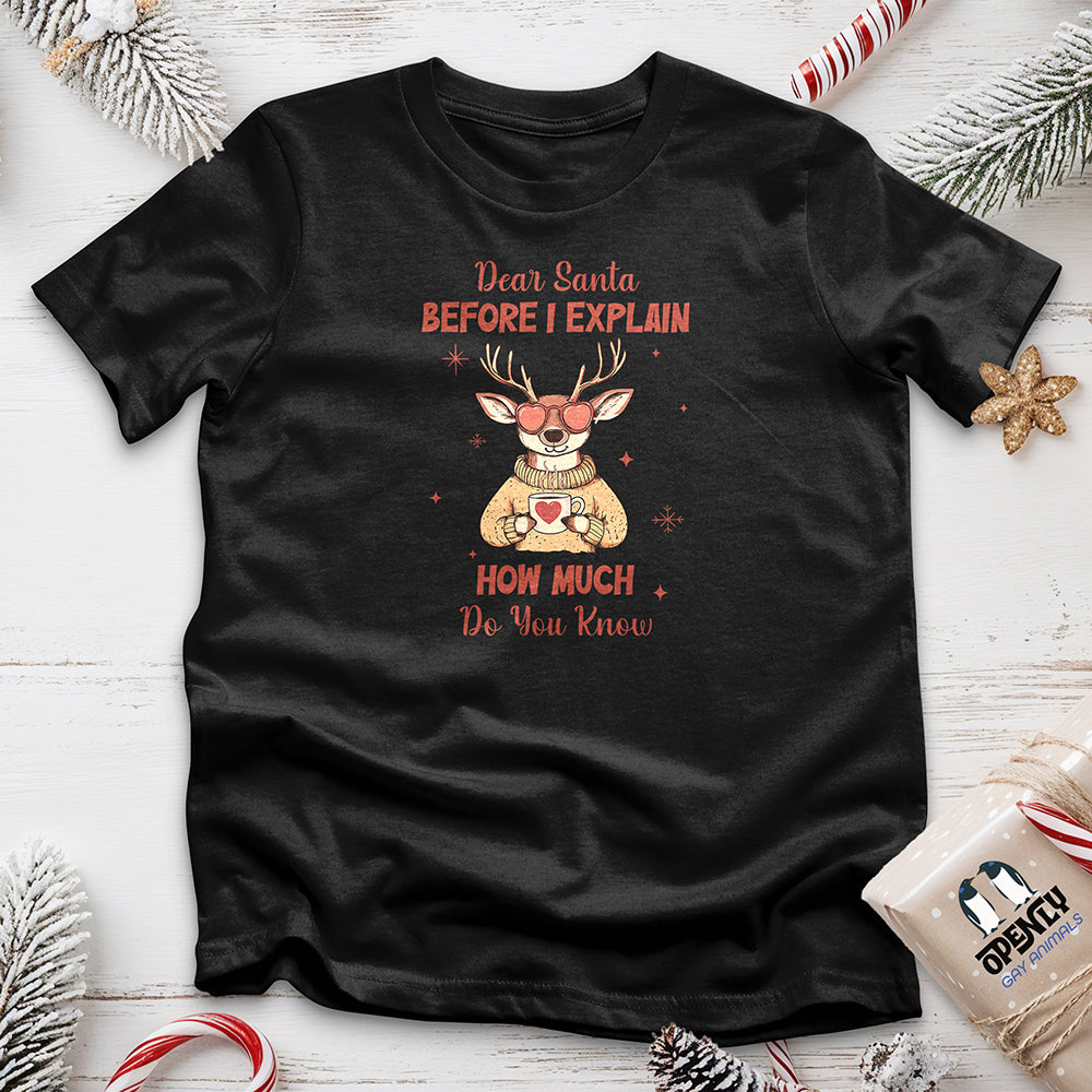 Dear Santa Before I Explain Unisex T Shirt Gift For Animal Lover