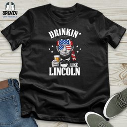 Drinkin Like Lincoln Unisex T Shirt Gift For Animal Lover