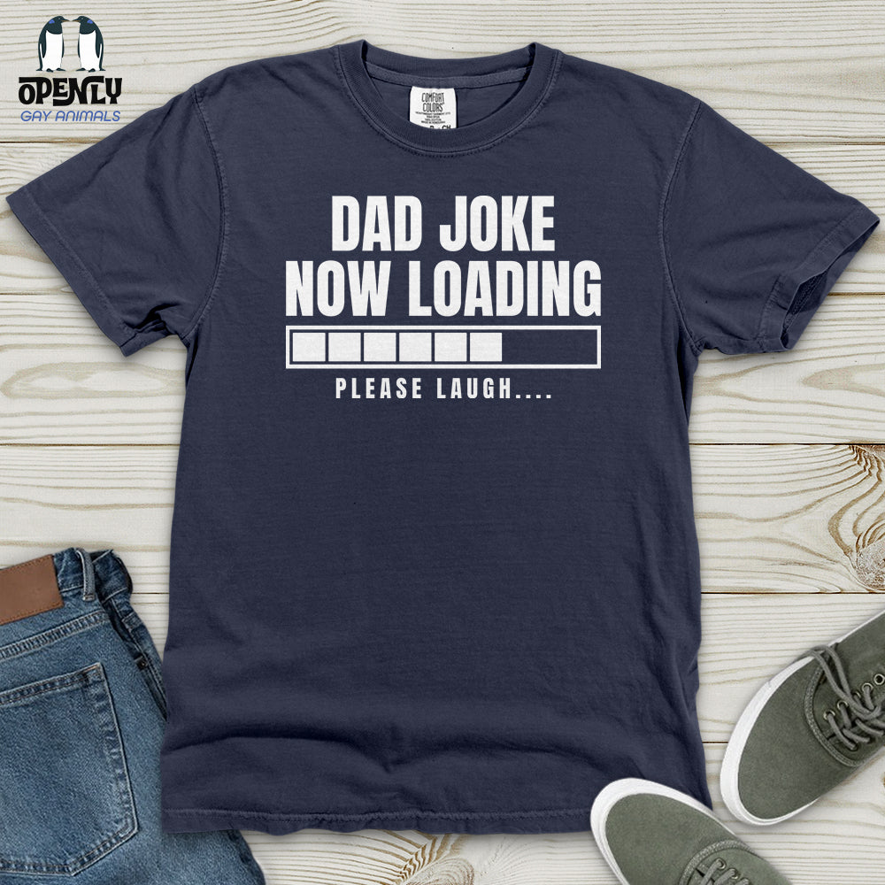 Dad Joke Now Loading Heavy Cotton Comfort Colors Tee Gift For Dad