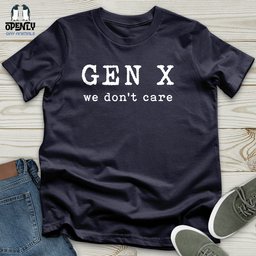 Gen X We Dont Care Unisex T Shirt Gift For Animal Lover