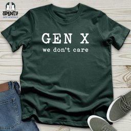 Gen X We Dont Care Unisex T Shirt Gift For Animal Lover