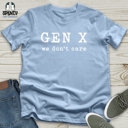 Gen X We Dont Care Unisex T Shirt Gift For Animal Lover