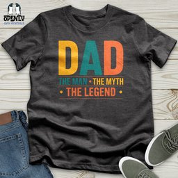 Dad The Man The Myth The Legend Unisex T Shirt Gift For Dad