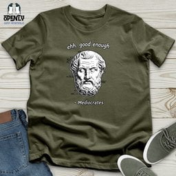 Ehh Good Enough Mediocrates Unisex T Shirt Gift For Animal Lover