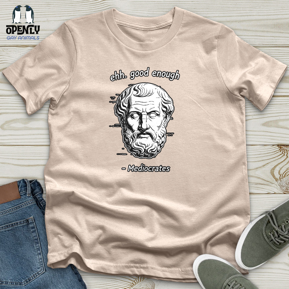 Ehh Good Enough Mediocrates Unisex T Shirt Gift For Animal Lover