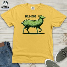 Dill Doe Heavy Cotton Comfort Colors Tee Gift For Animal Lover