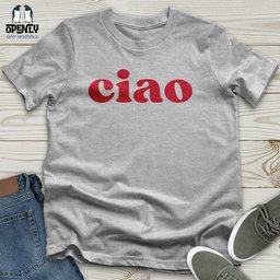 Ciao Unisex T Shirt Gift For Animal Lover