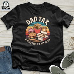 Dad Snacks Fries Making Sure Its Not Poison Unisex T Shirt Gift For Dad