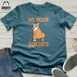 Do Your Squats Unisex T Shirt Gift For Animal Lover