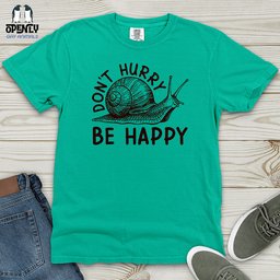 Dont Hurry Be Happy Heavy Cotton Comfort Colors Tee Gift For Animal Lover