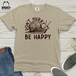 Dont Hurry Be Happy Heavy Cotton Comfort Colors Tee Gift For Animal Lover