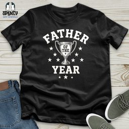 Father Of The Year Unisex T Shirt Gift For Dad