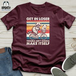 Get In Loser Unisex T Shirt Gift For Animal Lover