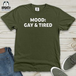 Gay And Tired Heavy Cotton Comfort Colors Tee Gift For Animal Lover