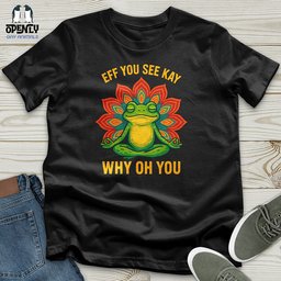 Eff You See Unisex T Shirt Gift For Animal Lover