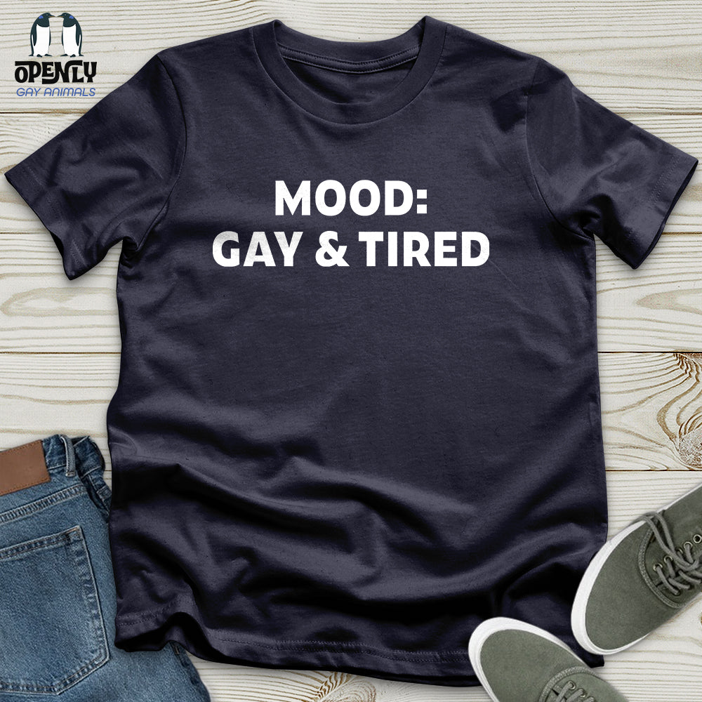 Gay And Tired Unisex T Shirt Gift For Animal Lover