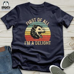 First Of All I Am A Delight Softstyle Tee Gift For Animal Lover